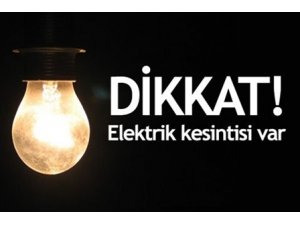 Dikkat elektrikler kesilecek