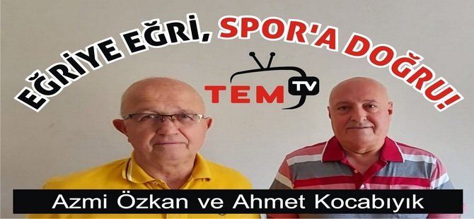 Azmi Özkan ve Ahmet Kocabıyık’la ’Eğriye eğri, spora doğru’’: Kulüpler faizlere çalışacak