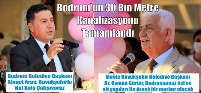 ​​​​​​​Bodrum’un 30 Bin Metre Kanalizasyonu Tamamlandı