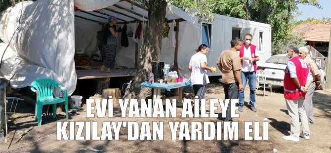 EVİ YANAN AİLEYE KIZILAY’DAN YARDIM ELİ…