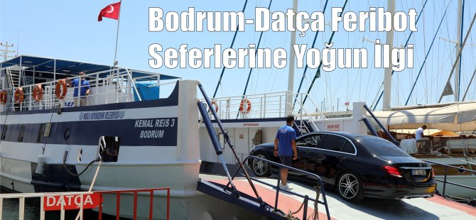 Bodrum-Datça Feribot Seferlerine Yoğun İlgi