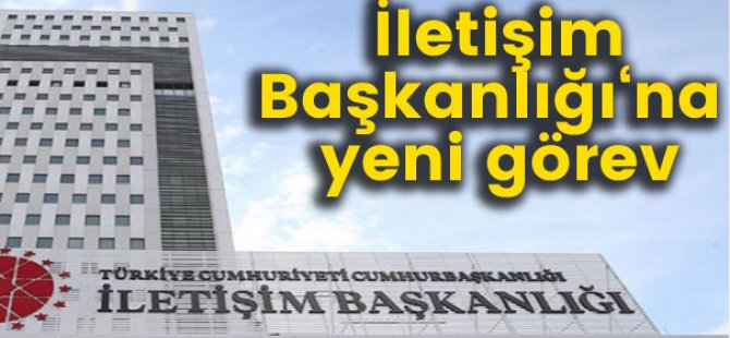 İletişim Başkanlığı‘na yeni görev