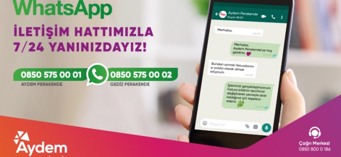 Aydem ve Gediz Perakende, Müşterilerine Bir WhatsApp Mesajı Kadar Yakın