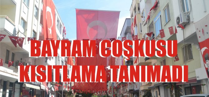 BAYRAM COŞKUSU KISITLAMA TANIMADI