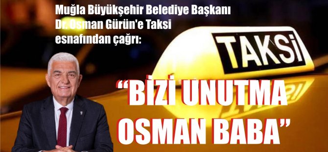 “BİZİ UNUTMA OSMAN BABA”