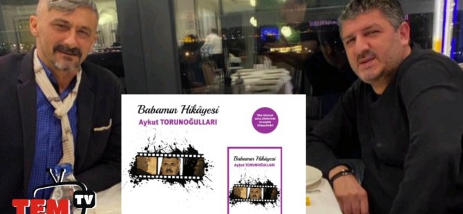 Aykut Torunoğulları yeni kitabında Babasını anlattı