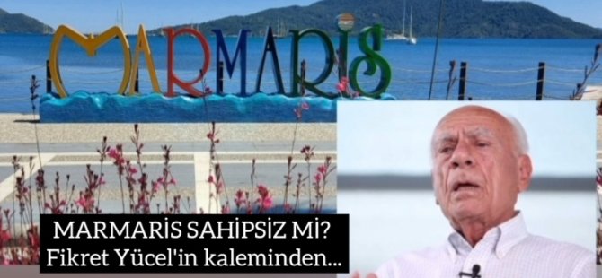 MARMARİS SAHİPSİZ Mİ?