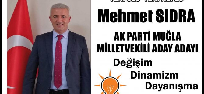 MEHMET SIDRA  AK PARTİ MUĞLA MİLLETVEKİLİ A.ADAYI