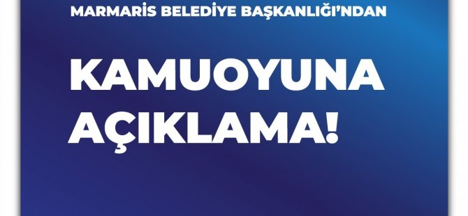 Marmaris Belediyesinden Kamuoyuna açıklama