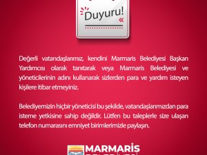 MARMARİS BELEDİYESİ’NDEN VATANDAŞLARA UYARI