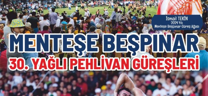 KAVAKLIDERE BELEDİYEMİZİN 30. MENTEŞE BEŞPINAR YAĞLI PEHLİVAN GÜREŞLERİ 11 AĞUSTOS PAZAR GÜNÜ...