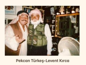 LEVENT KIRCA’NIN KADİM DOSTU PEKCAN TÜRKEŞ NAM-I DİĞER YUSUF YUSUF USTA’YA İTHAFEN YAZDIĞI ŞİİR