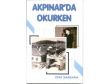 AKIPINAR’DA OKURKEN      