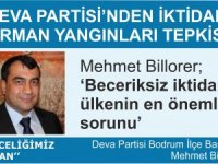 DEVA PARTİSİ’NDEN İKTİDARA ORMAN YANGINLARI TEPKİSİ