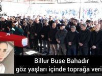 Billur Buse Bahadır göz yaşları içinde toprağa verildi