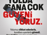 “Bu Yolda Sana Çok Güveniyoruz”